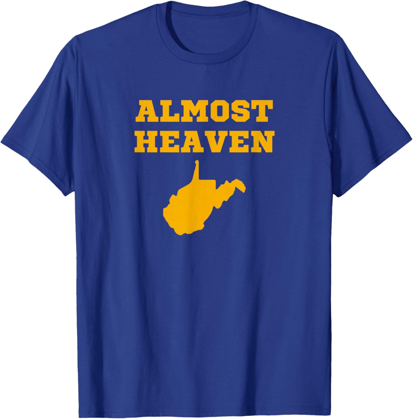 West Virginia Almost Heaven Adults Kids Blue Modern Letter Print Short Sleeve T-Shirt - T-Shirt | Royal