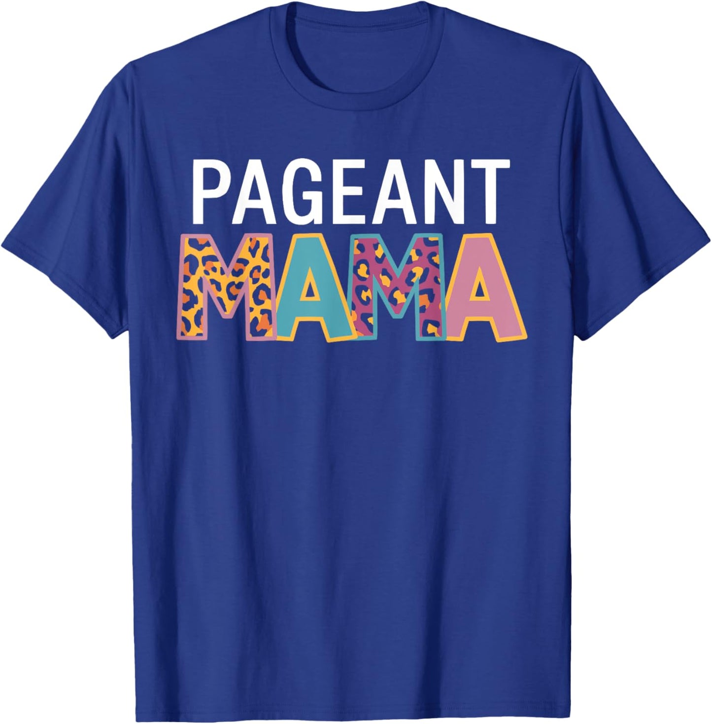 Pageant Mom Pageantry Pageant Contest Beauty Queen T-Shirt - T-Shirt | Royal