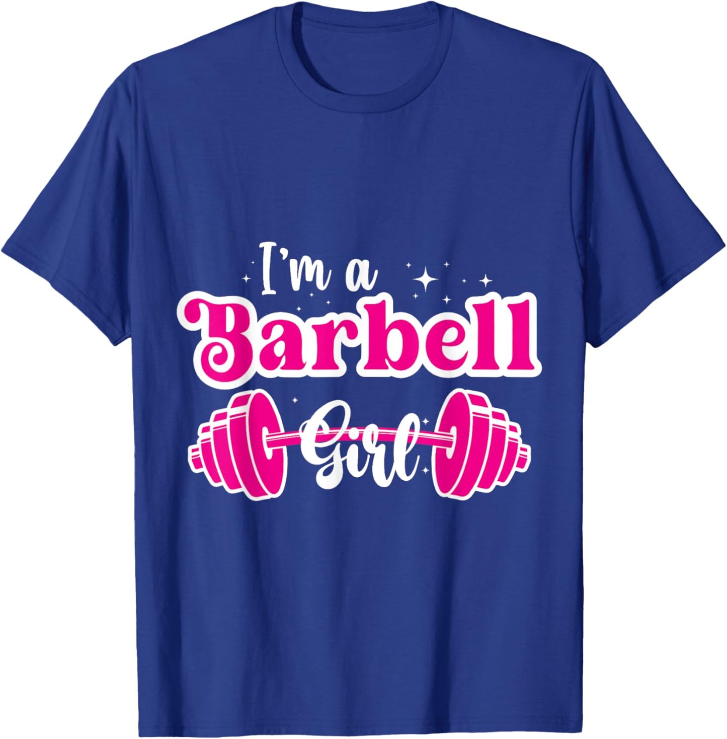 I'm a Barbell Girl Pink Weightlifting Fitness T-Shirt - T-Shirt | Royal