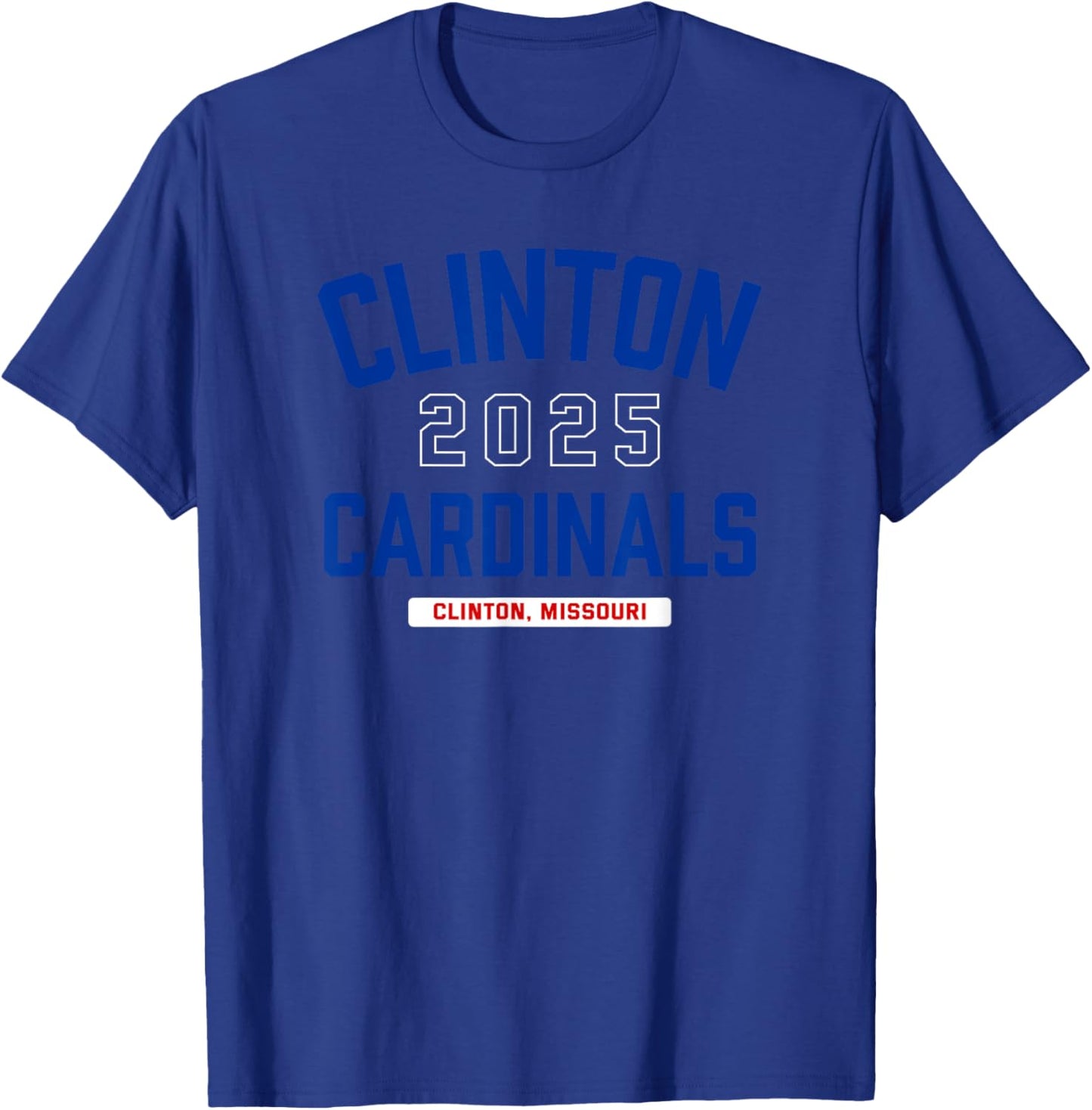 Clinton Cardinals Clinton, Missouri 2025 T-Shirt - T-Shirt | Royal