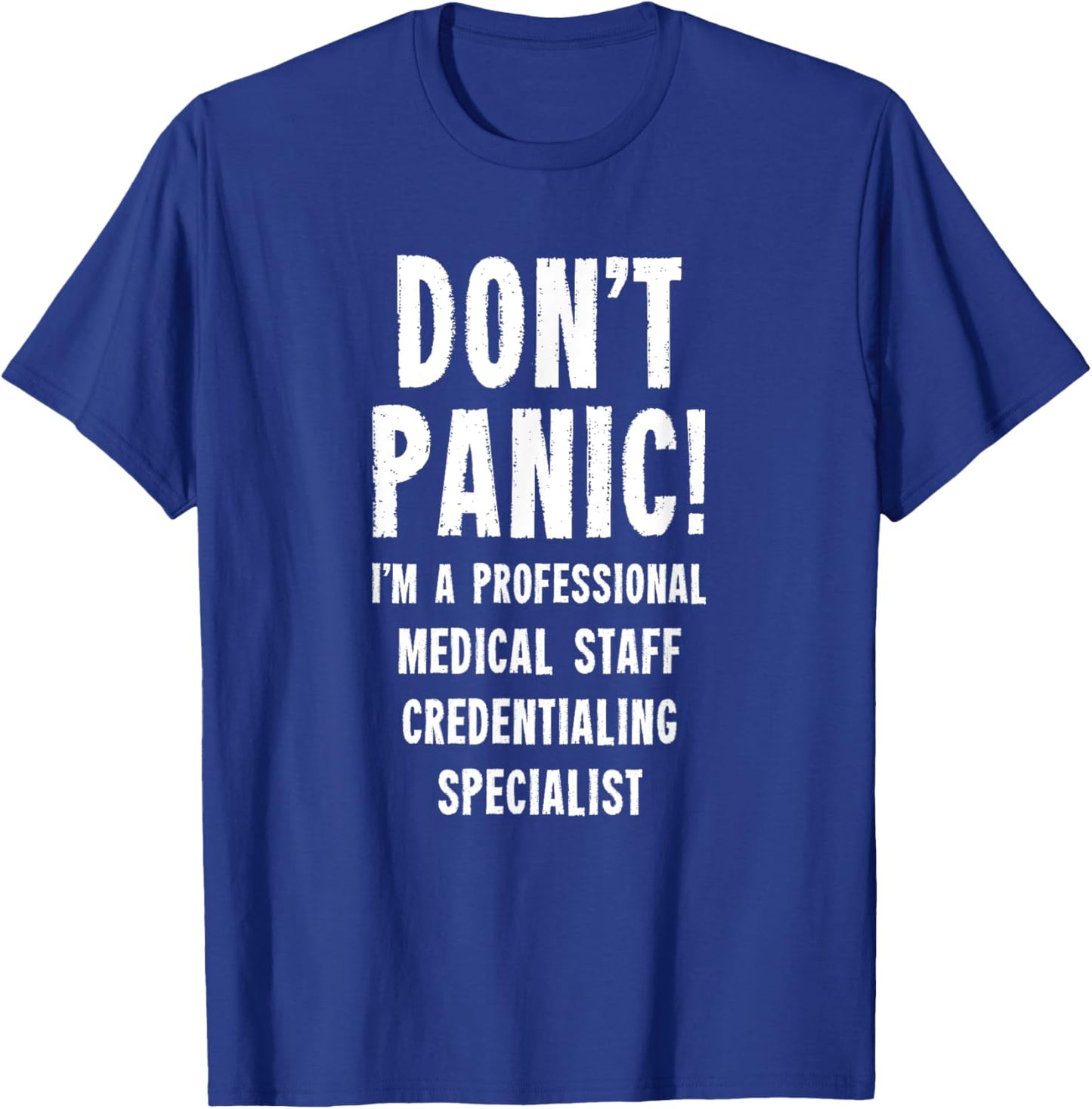 Medical Staff Credentialing Specialist T-Shirt - T-Shirt | Royal