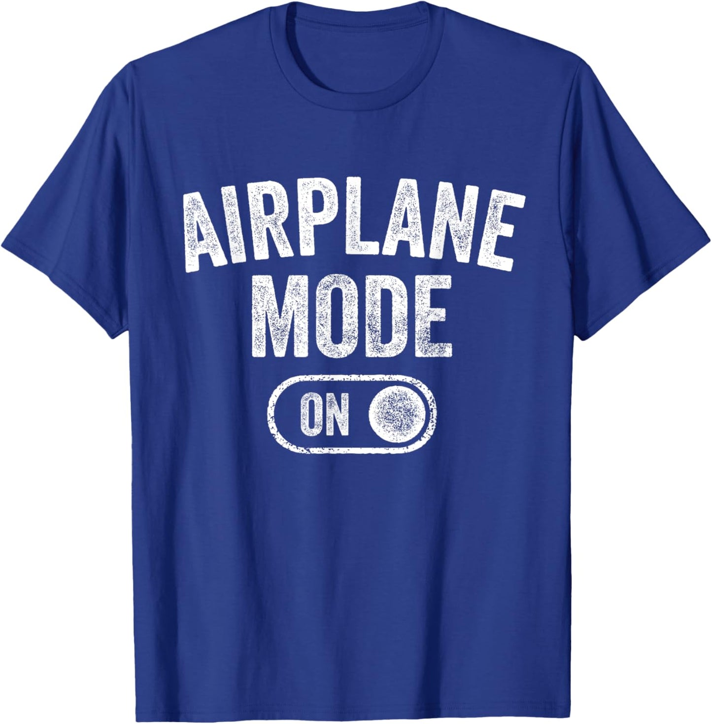 Airplane Mode On Funny Pilot Gift Aviation Flight Instructor T-Shirt - T-Shirt | Royal