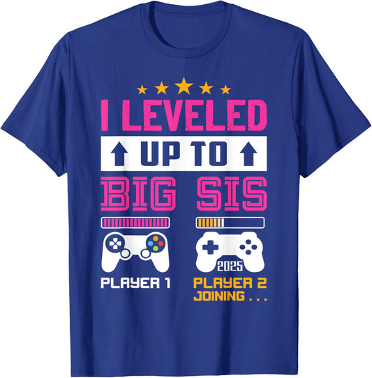 Leveled Up to Big Sister 2025 I'm Going to Be A Big Sis 2025 T-Shirt - T-Shirt | Royal