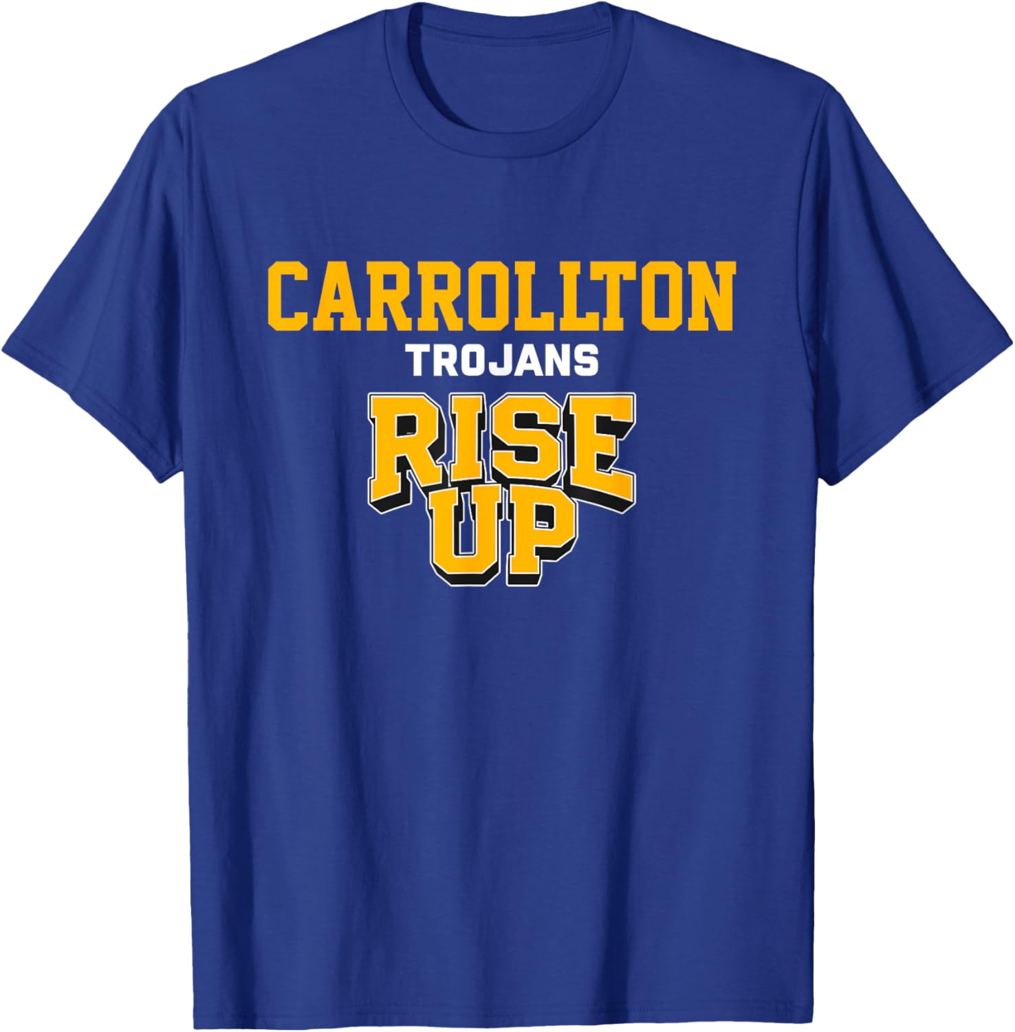 Carrollton Trojans Rise Up HS T-Shirt - T-Shirt | Royal