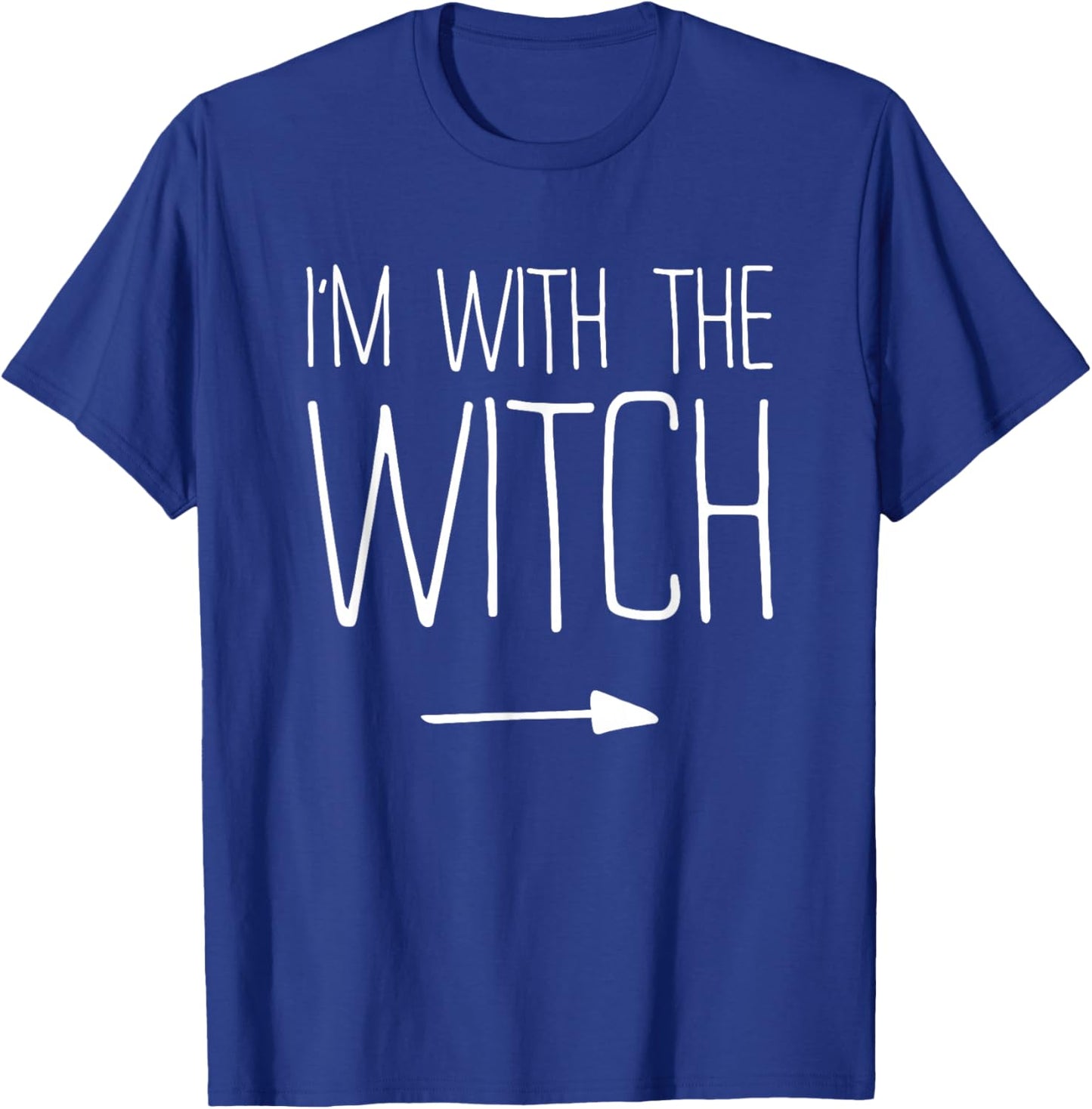 I'm With The Witch Shirt Adult Kids Men Women Costume T-Shirt - T-Shirt | Royal