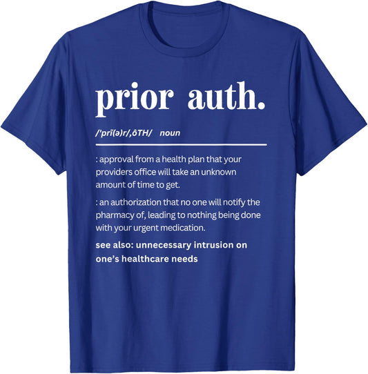 Funny Prior Auth Definition, Cute Medical Professionals T-Shirt - T-Shirt | Royal