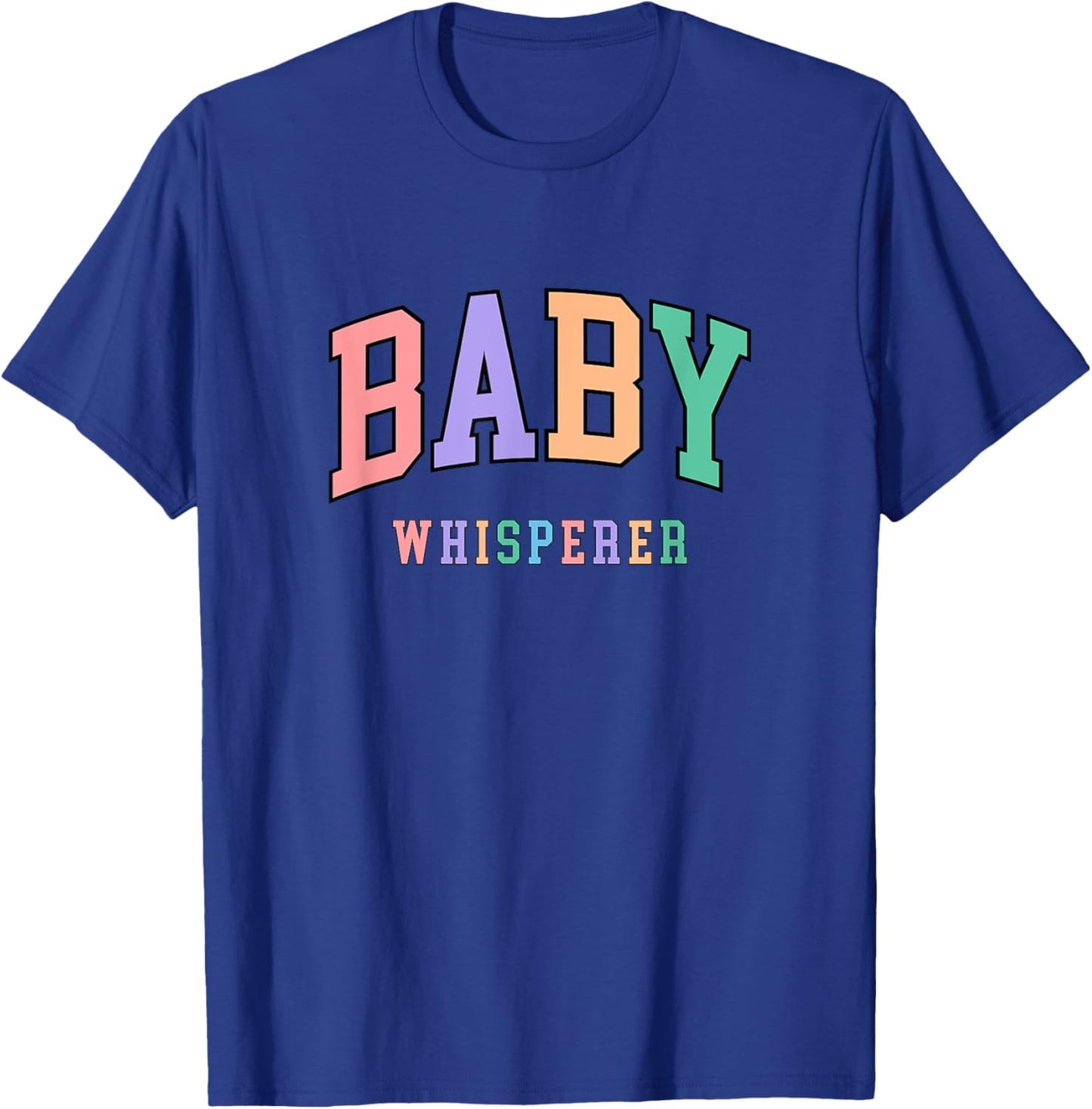 Baby Whisperer Infant Teacher Early Childhood Daycare T-Shirt - T-Shirt | Royal