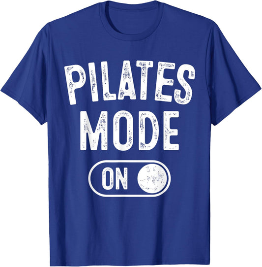 Pilates Mode On Funny Instructor Gift Yoga Fitness Lover T-Shirt - T-Shirt | Royal