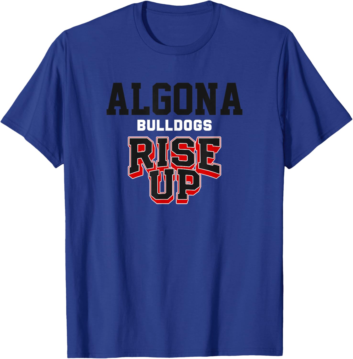 Algona Bulldogs Rise Up HS T-Shirt - T-Shirt | Royal
