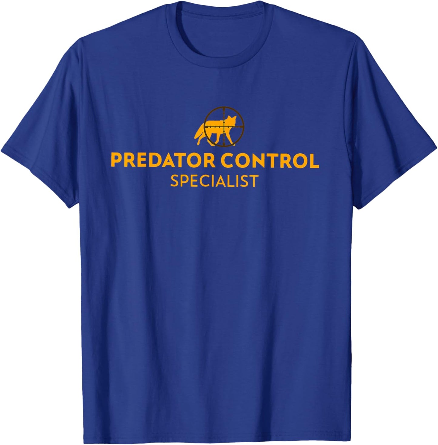 Predator Control Specialist - Coyote - Fox - Hunting T-Shirt - T-Shirt | Royal