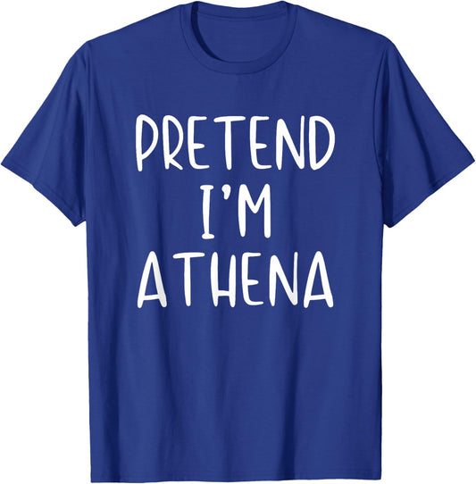 Pretend Im Athena Costume Halloween Simple Greek Goddess T-Shirt - T-Shirt | Royal