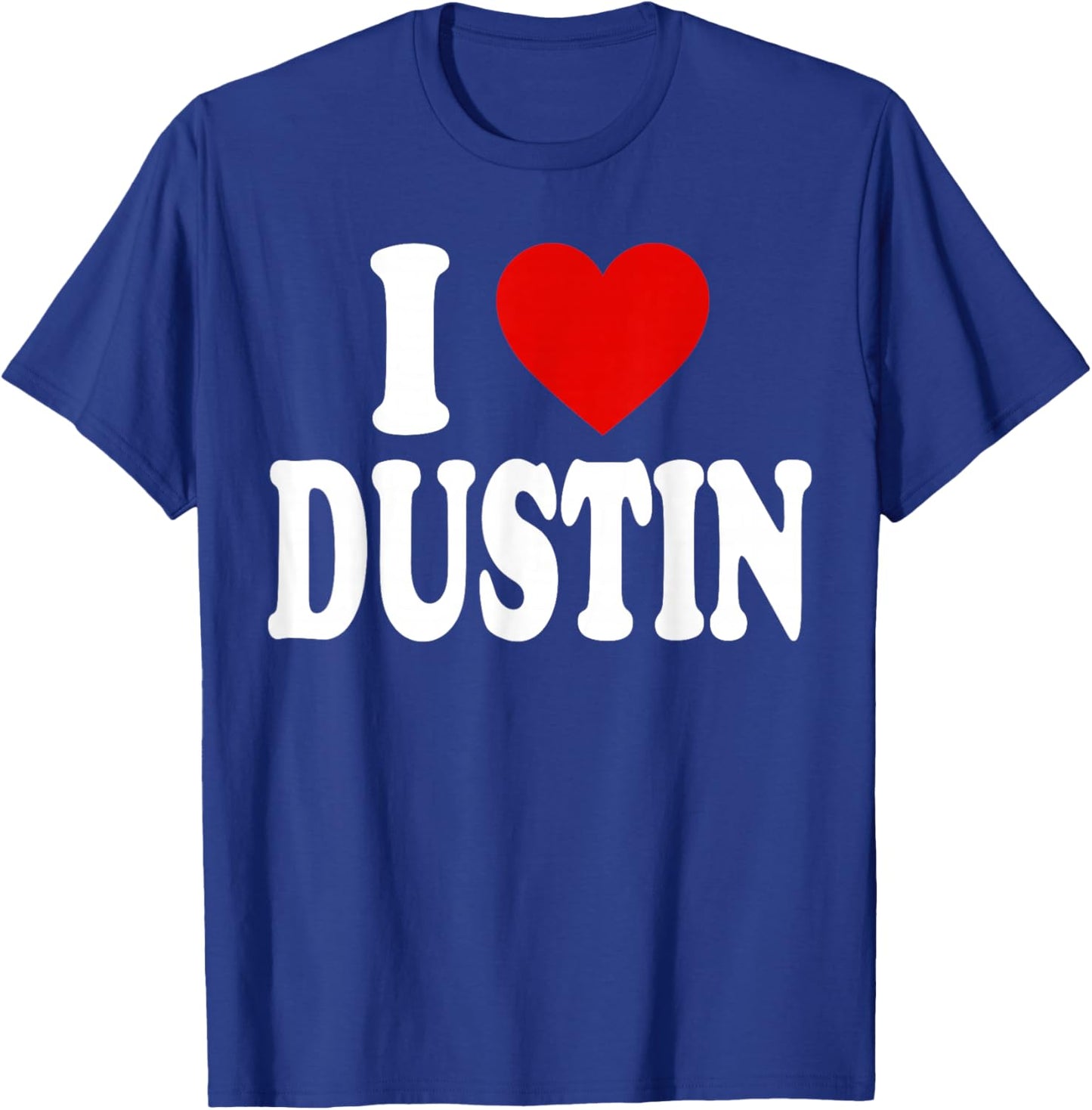 I Heart Love Dustin T-Shirt - T-Shirt | Royal