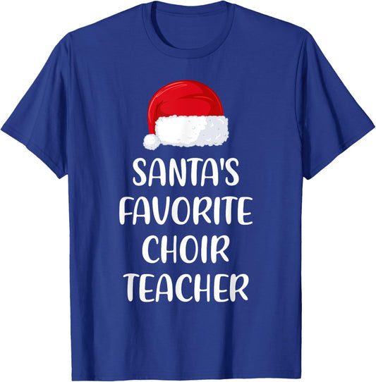 Santas Favorite Choir Teacher Christmas Funny T-Shirt - T-Shirt | Royal