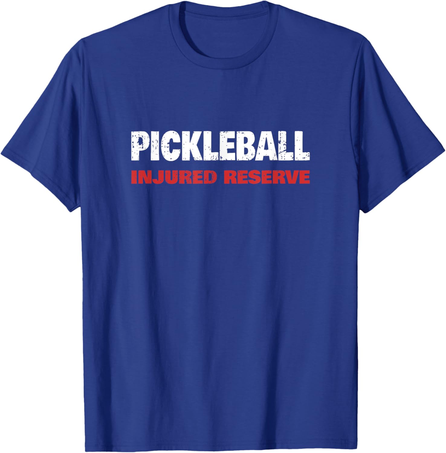 Funny Pickleball - Pickleball Injured Reserve - Get Well T-Shirt - T-Shirt | Royal