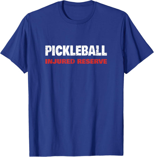 Funny Pickleball - Pickleball Injured Reserve - Get Well T-Shirt - T-Shirt | Royal