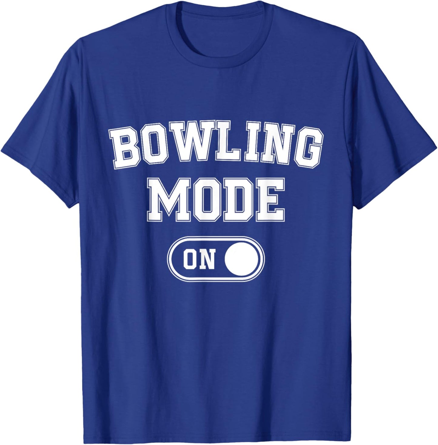 Bowling Mode On Funny Bowler Gift Dad Grandpa T-Shirt - T-Shirt | Royal