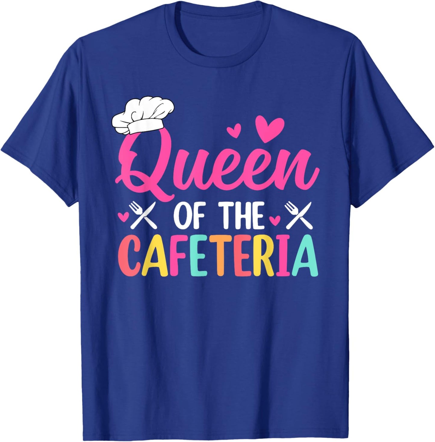 Queen Of The Cafeteria Lunch Lady School Cafeteria Worker T-Shirt - T-Shirt | Royal