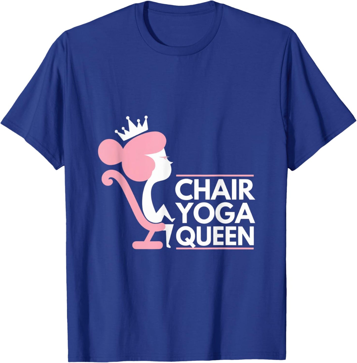 Chair Yoga Queen I Love Chair Yoga T-Shirt - T-Shirt | Royal