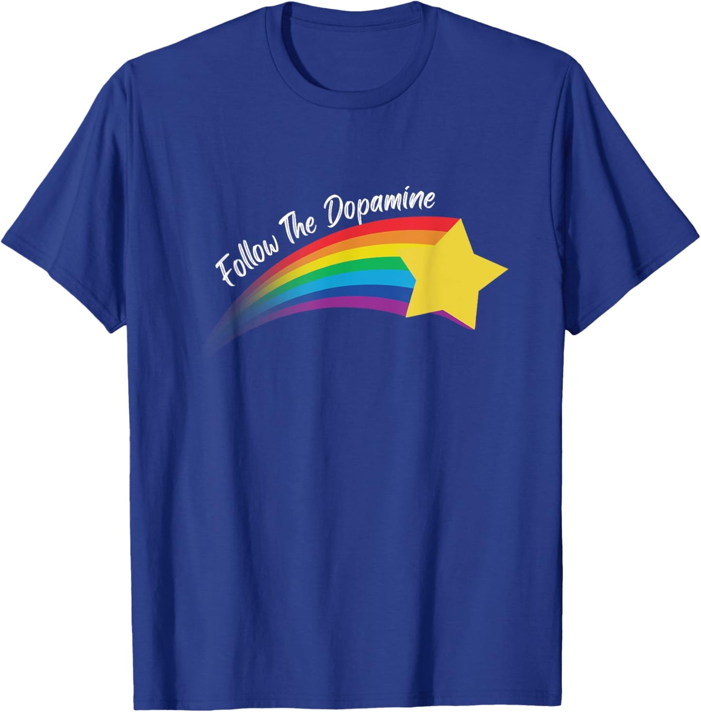 Follow The Dopamine. Adults Black Modern Humorous Follow The Dopamine Quote T-Shirt - T-Shirt | Royal