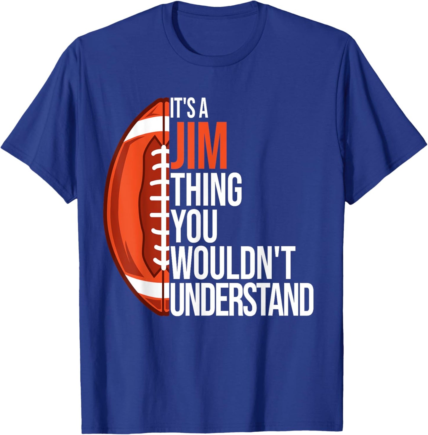It's a Jim Thing you wouldn't Understand - Funny Jim T-Shirt - T-Shirt | Royal