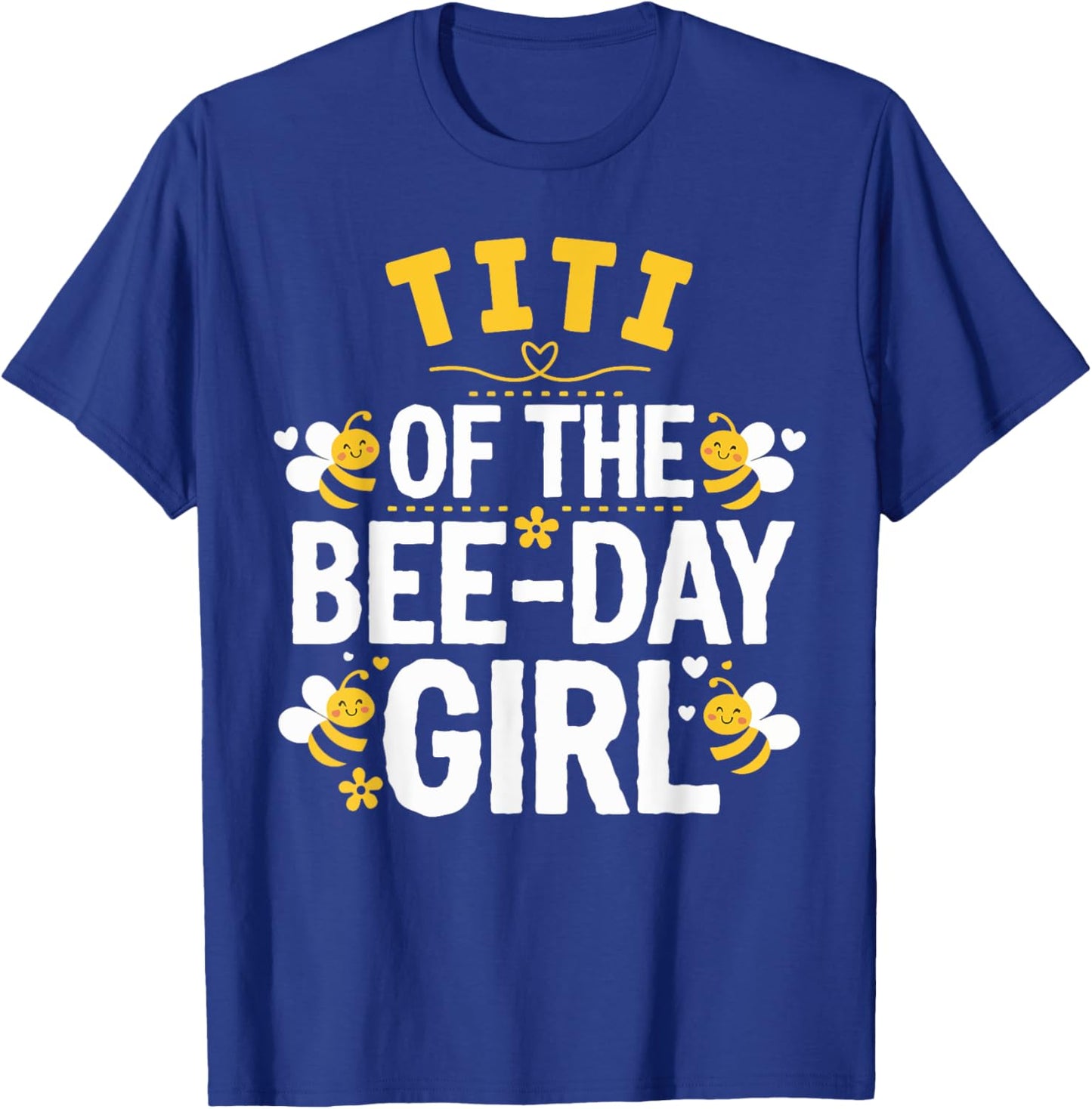 Titi Of The Bee Day Girl Hive Family Matching Birthday T-Shirt - T-Shirt | Royal