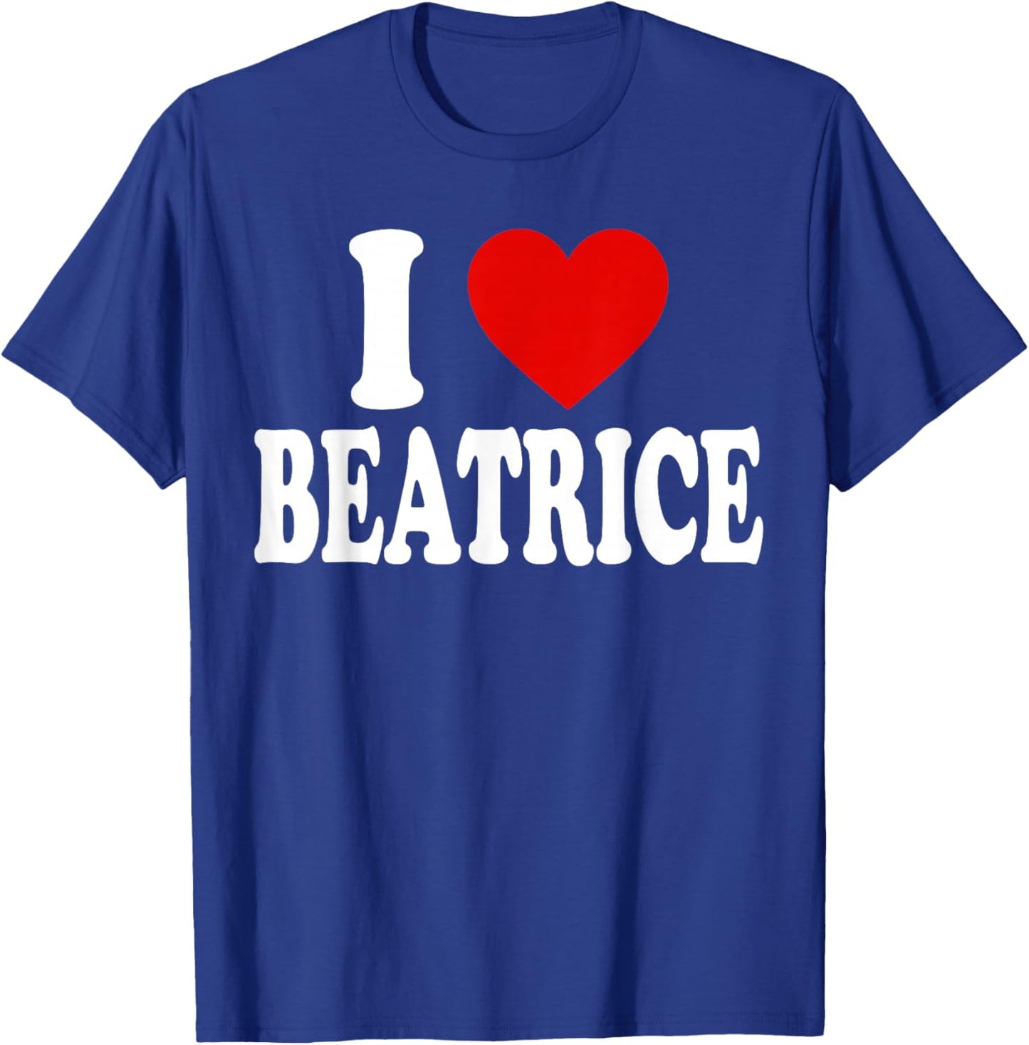 I Heart Love Beatrice T-Shirt - T-Shirt | Royal