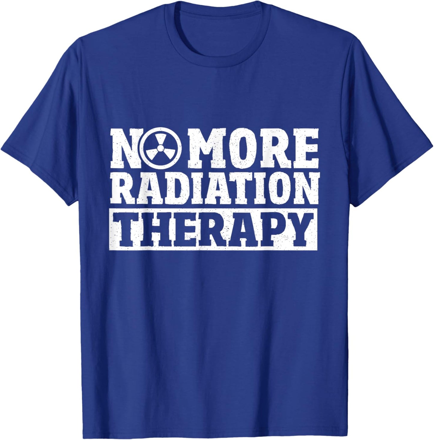 Radiation Cancer Chemo Oncology No More Radiation Therapy T-Shirt - T-Shirt | Royal