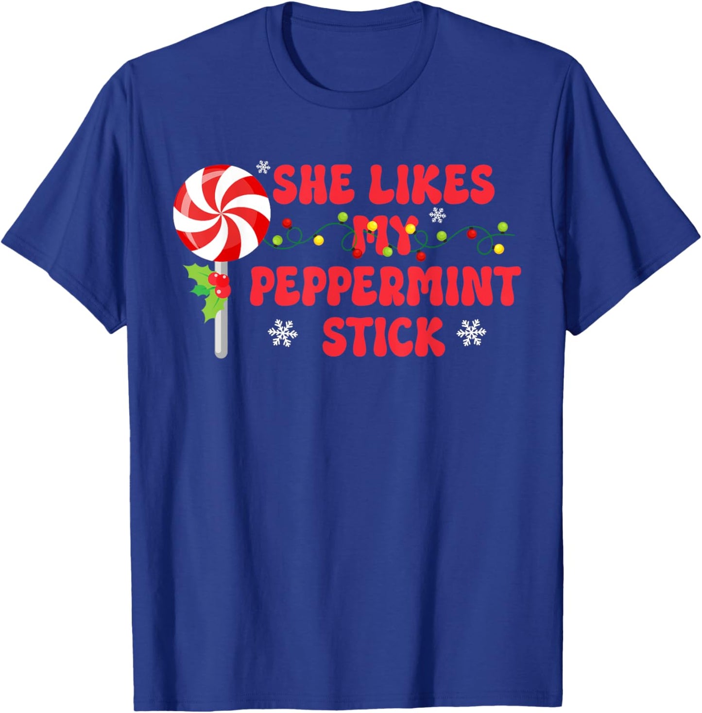 She Likes My Peppermint Stick Matching Christmas Joke Xmas T-Shirt - T-Shirt | Royal