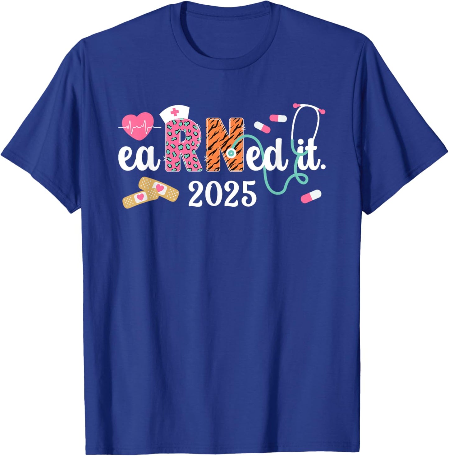 Earned It RN Grad 2025 Registered Nurse Graduation 2025 T-Shirt - T-Shirt | Royal