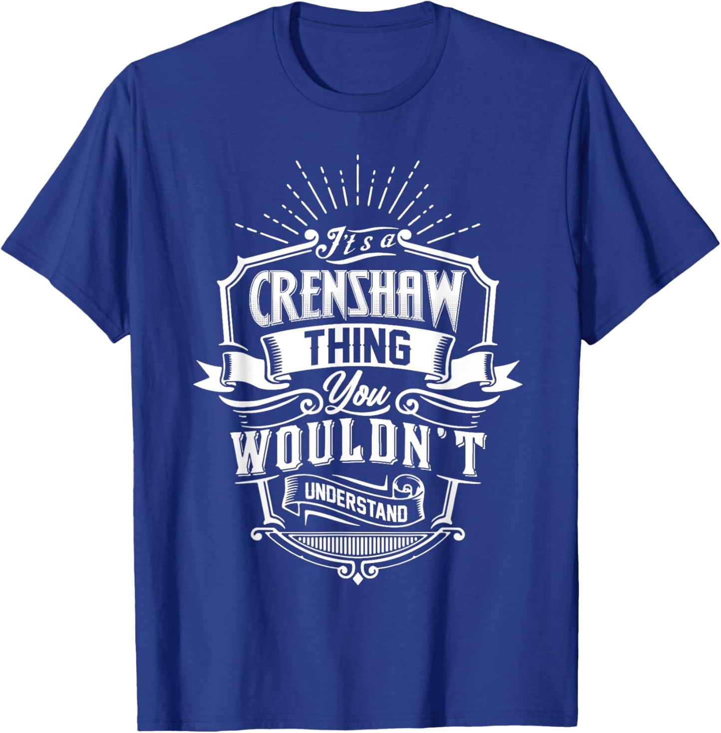 It's A CRENSHAW Thing You Wouldn't Understand Name Vintage T-Shirt - T-Shirt | Royal