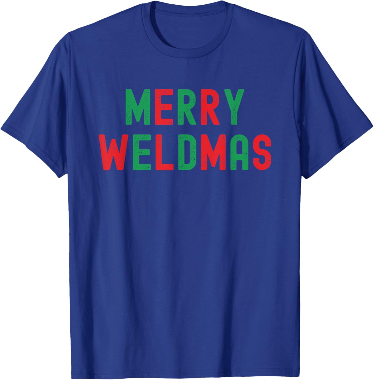 Merry Weldmas funny welder Christmas saying T-Shirt - T-Shirt | Royal