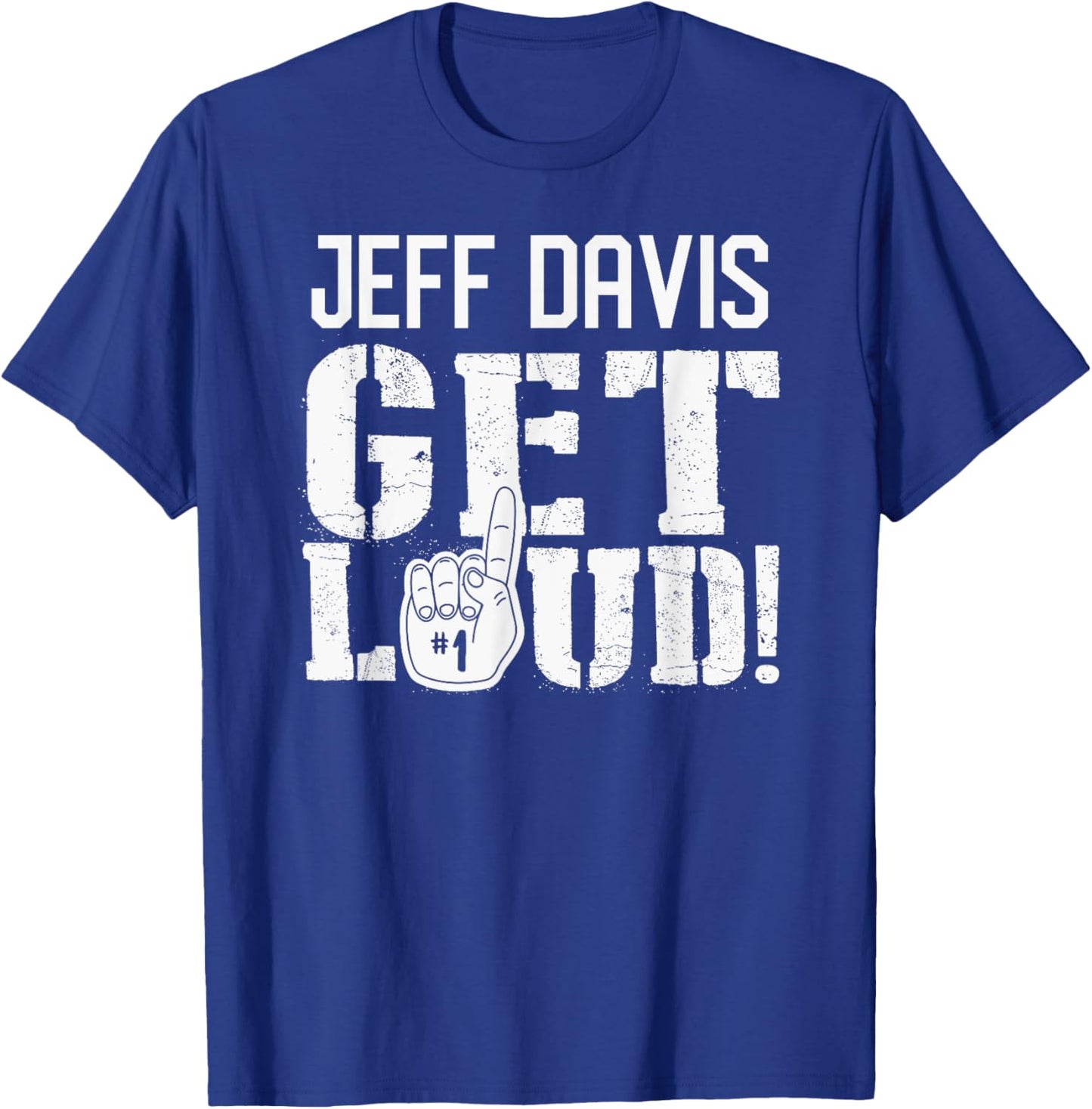 Jeff Davis High School Get Loud! T-Shirt - T-Shirt | Royal