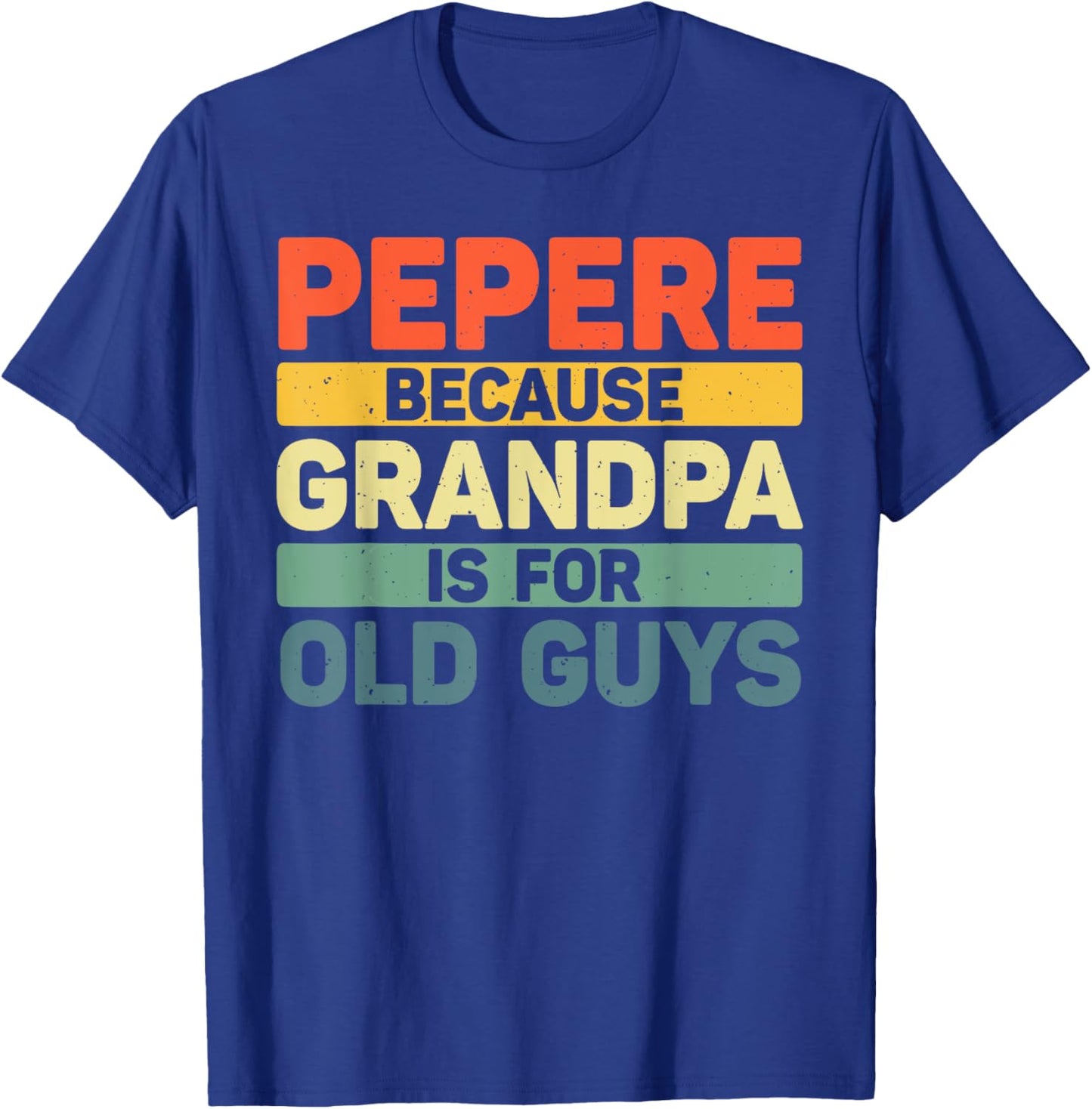 Pepere Design For Grandpa From Grandkids Father's Day Pepere T-Shirt - T-Shirt | Royal