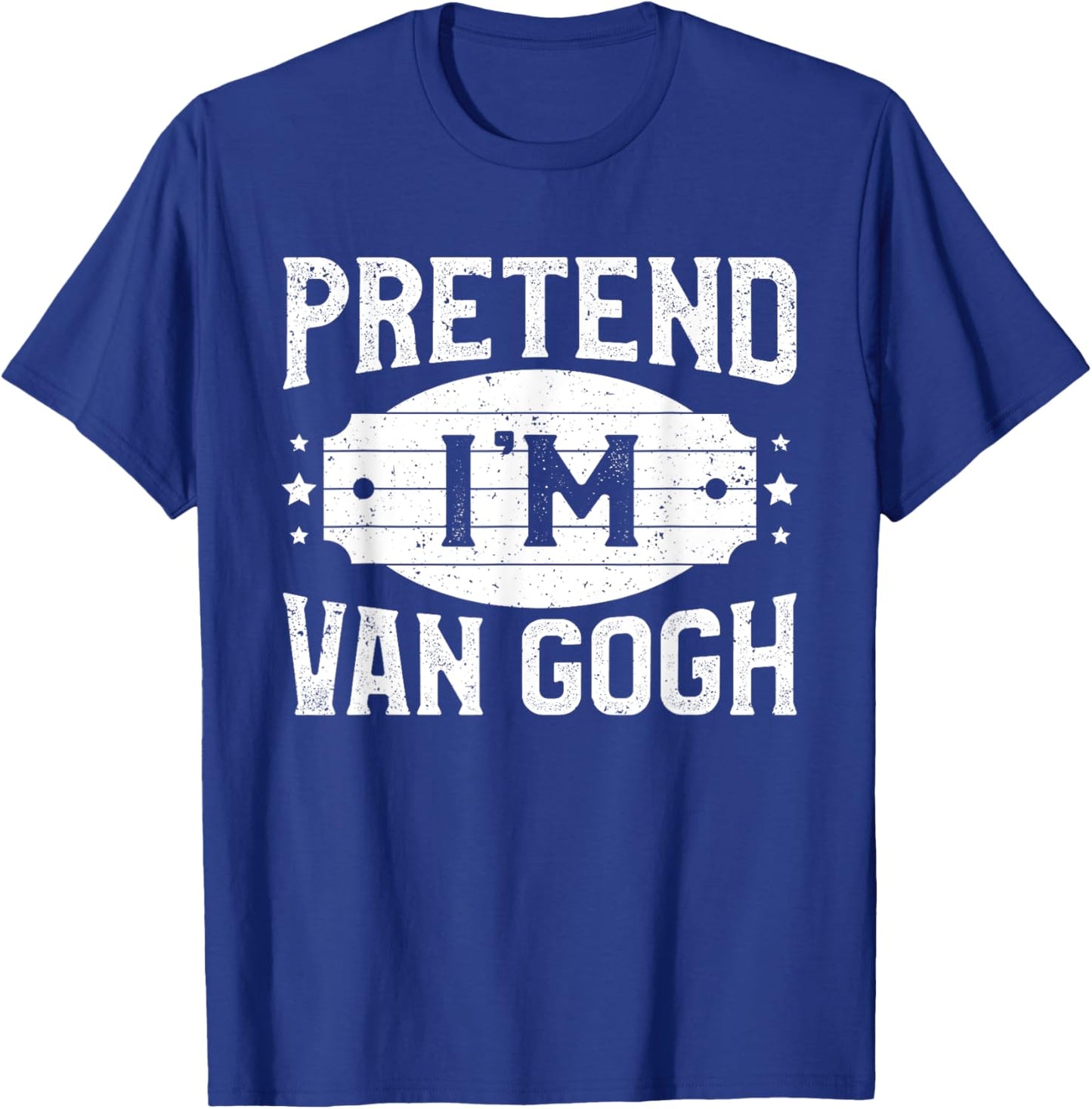 Pretend I'm Van Gogh Matching Costume Lazy Halloween Party T-Shirt - T-Shirt | Royal