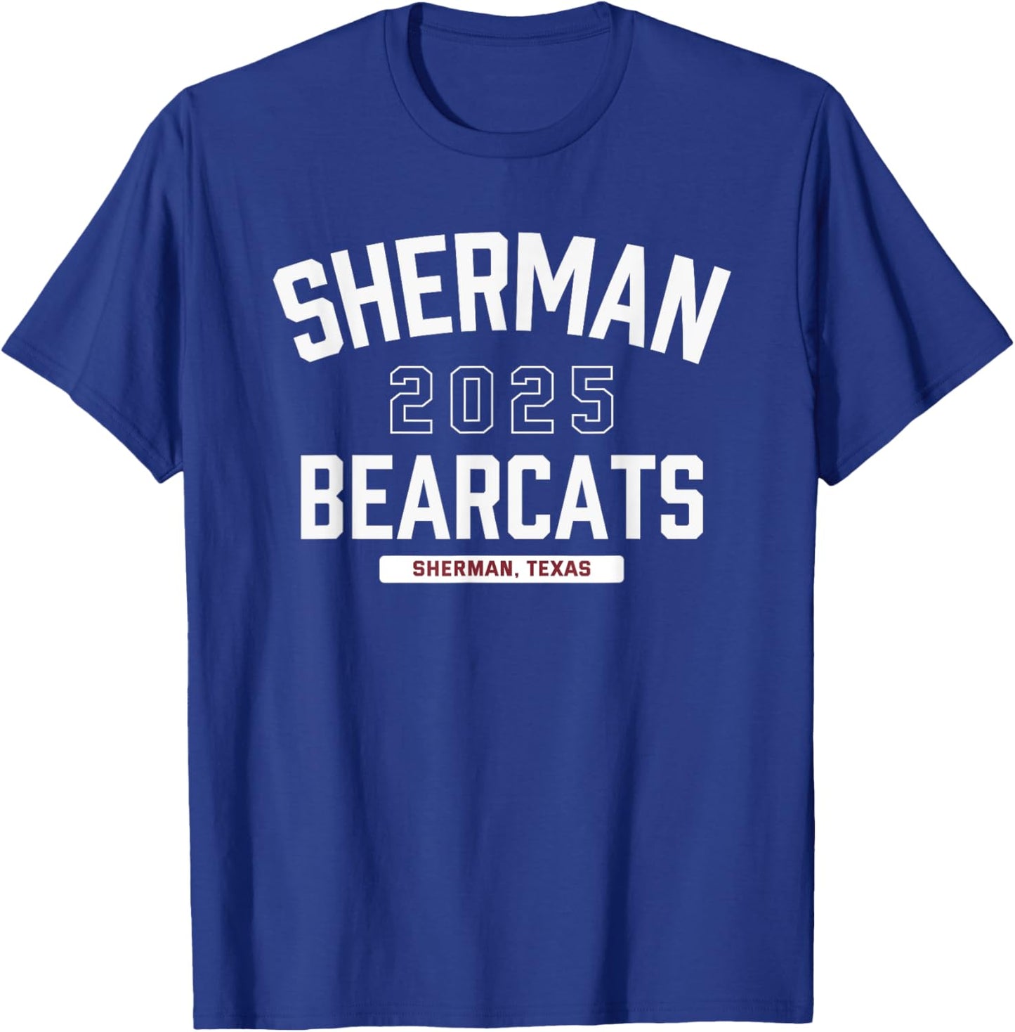 Sherman Bearcats Sherman, Texas 2025 T-Shirt - T-Shirt | Royal