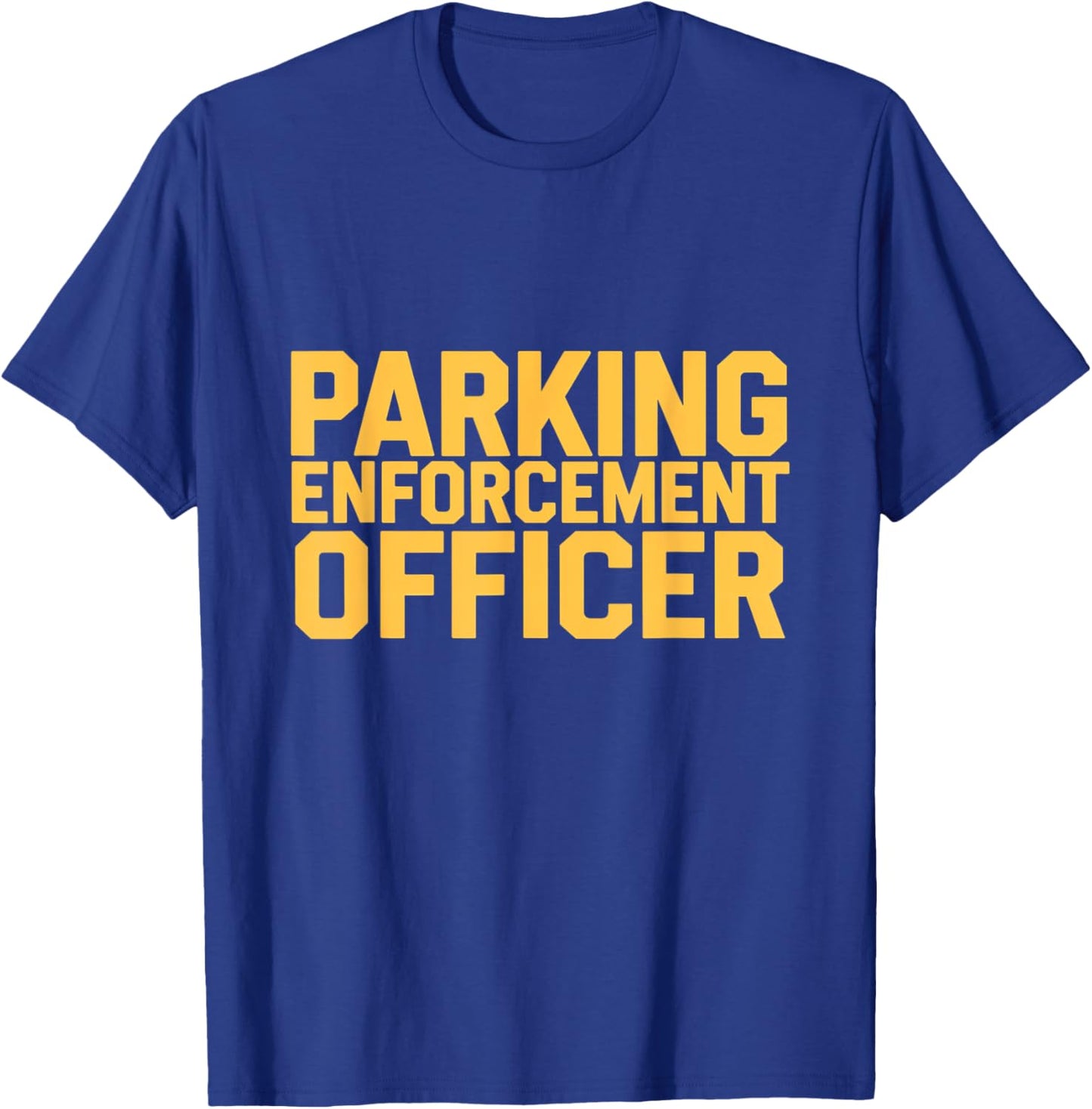 Parking Enforcement Officer Enforcement Police PEO T-Shirt - T-Shirt | Royal