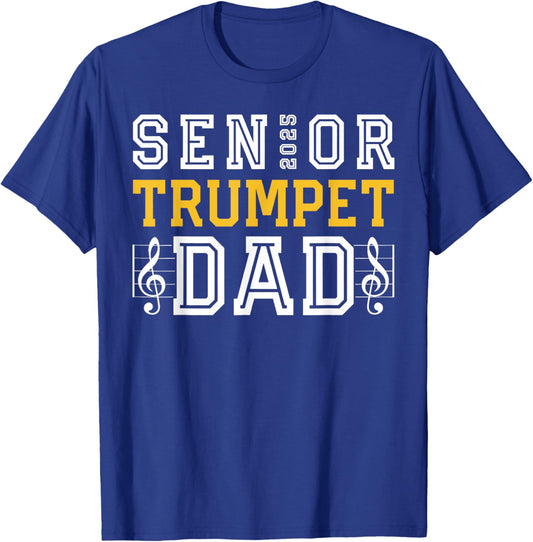 Senior Trumpet Dad 2025 Marching Band Class Of 2025 Trumpet T-Shirt - T-Shirt | Royal
