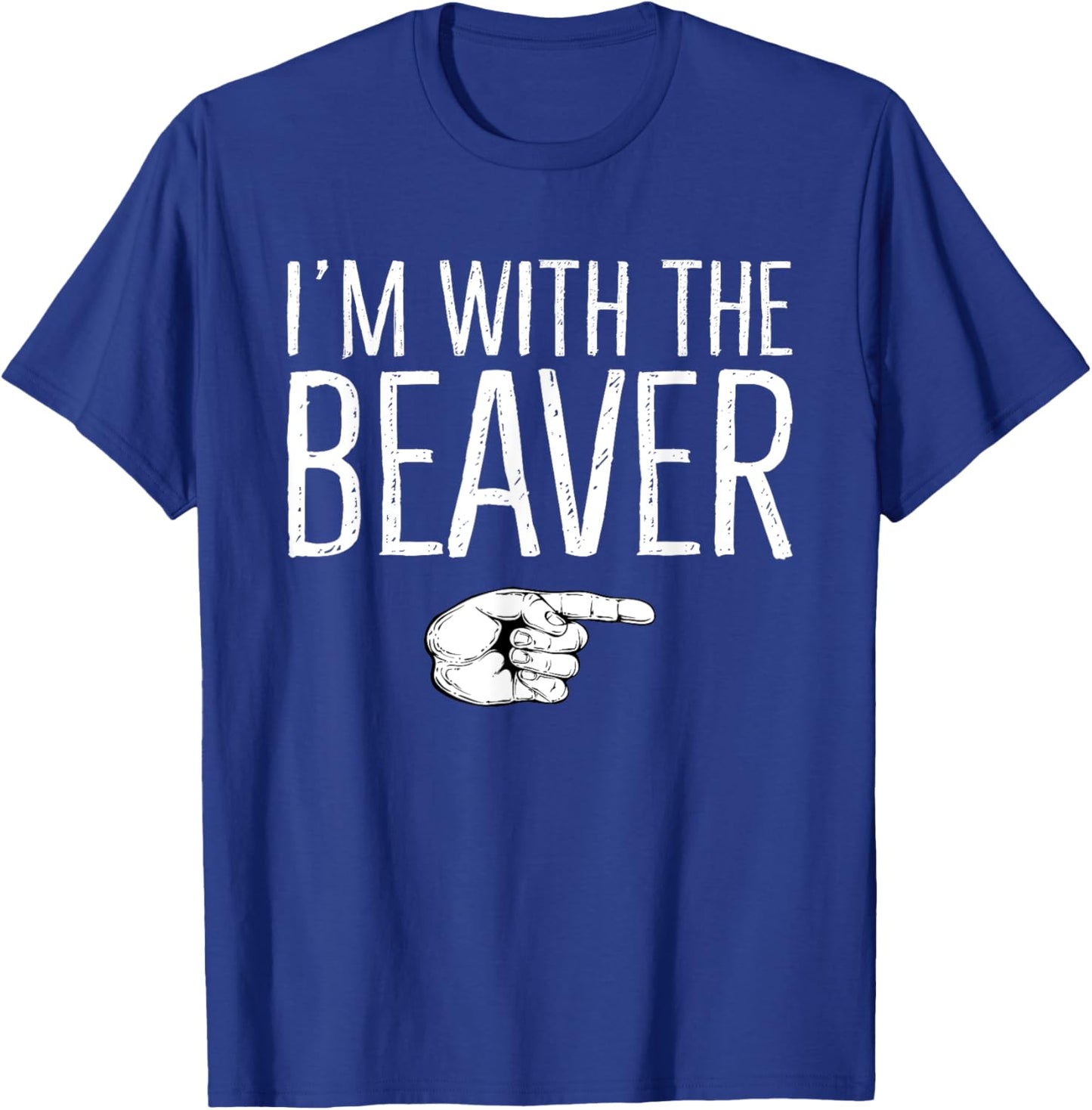 I'm With The Beaver Matching Costume Lazy Halloween Party T-Shirt - T-Shirt | Royal