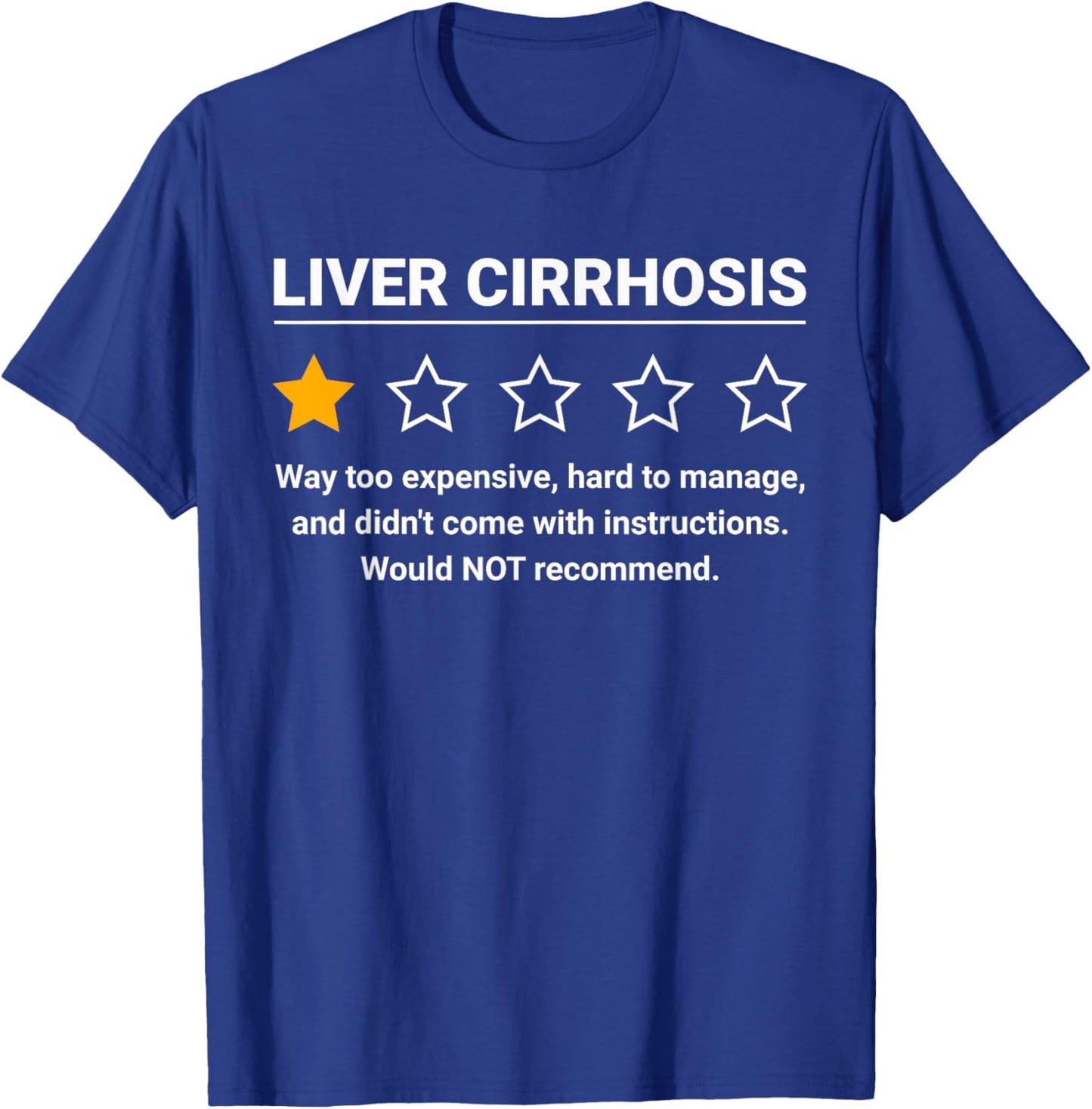 Liver Cirrhosis One Star Rating Liver Cirrhosis Awareness T-Shirt - T-Shirt | Royal
