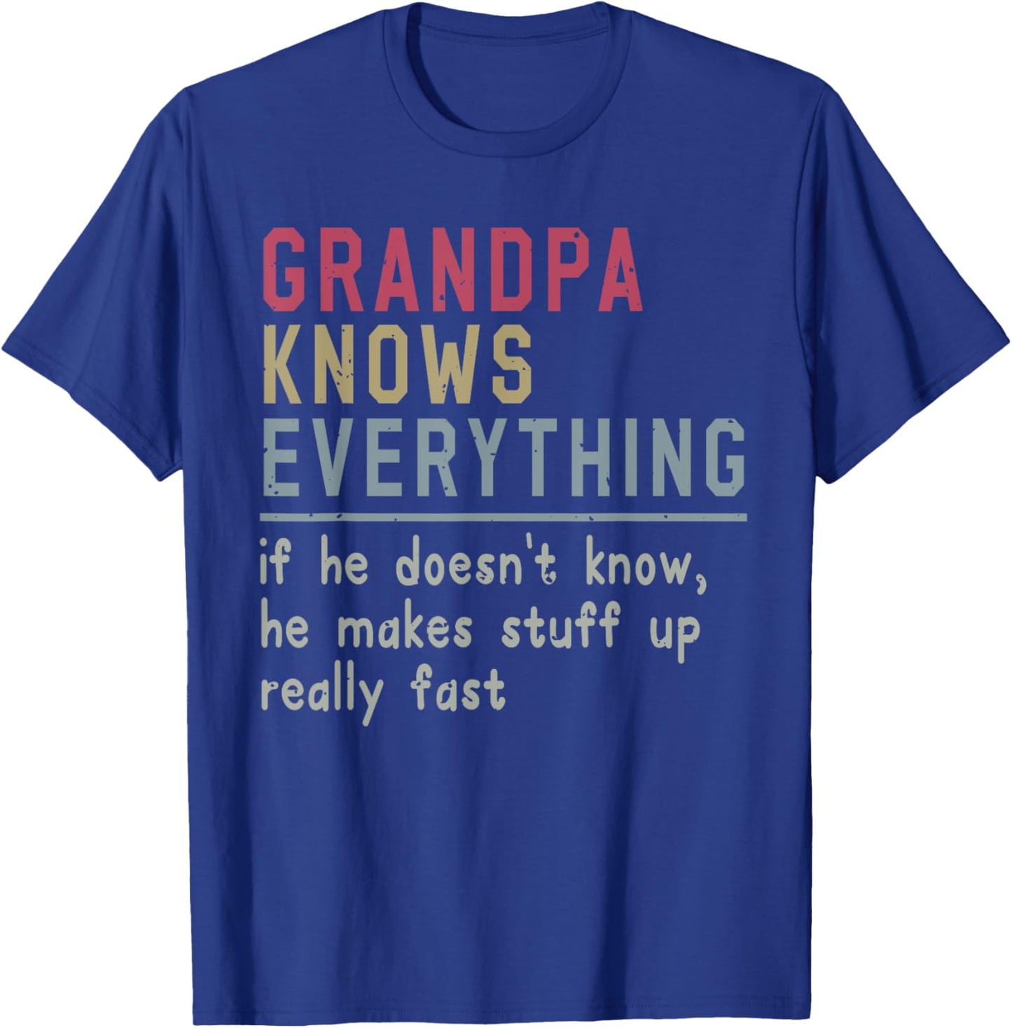 Grandpa For Grandfather Men Dad Grandpa Knows Everything T-Shirt - T-Shirt | Royal