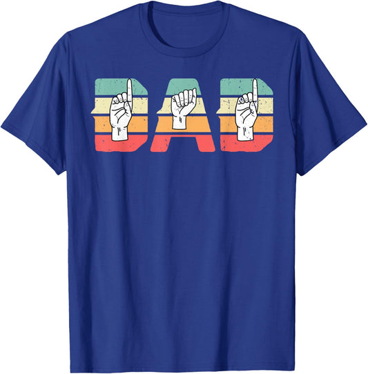 ASL Dad American Sign Language Deaf Awareness Family T-Shirt - T-Shirt | Royal