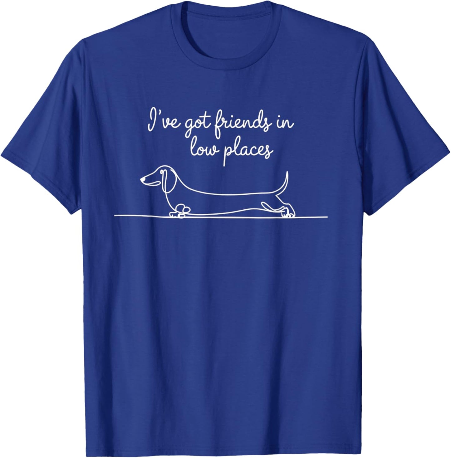 I've Got Friends In Low Places Dachshund Line Drawing Wiener T-Shirt - T-Shirt | Royal