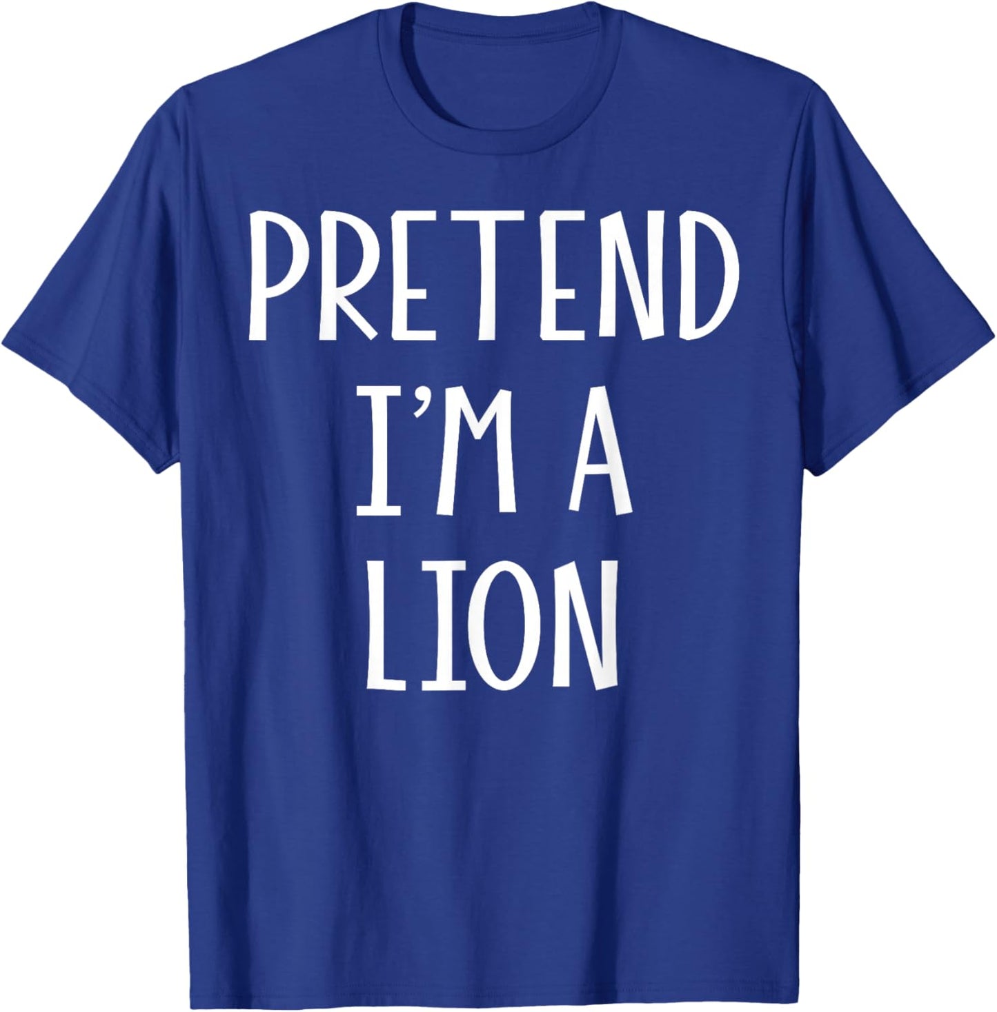 Pretend I'm a Lion Funny DIY Last Minute Halloween Costume T-Shirt - T-Shirt | Royal