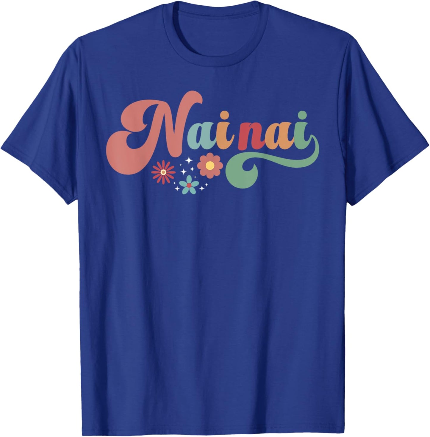 Nai Nai Proud Nai Nai Grandma Nai Nai Grandmother T-Shirt - T-Shirt | Royal