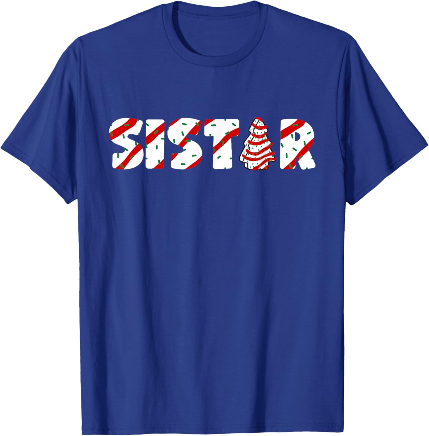 Christmas Tree Cake Matching Family Party Pajama Sister T-Shirt - T-Shirt | Royal