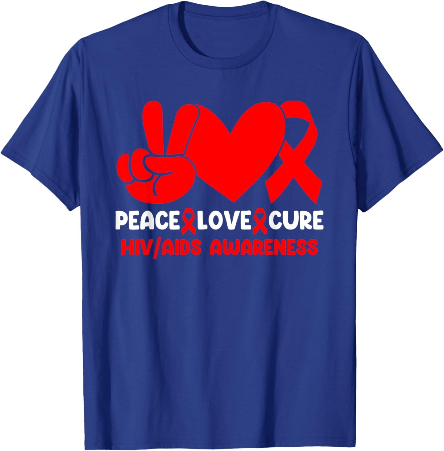 Peace Love Cure HIV Aids Awareness Red Ribbon HIV Infection T-Shirt - T-Shirt | Royal