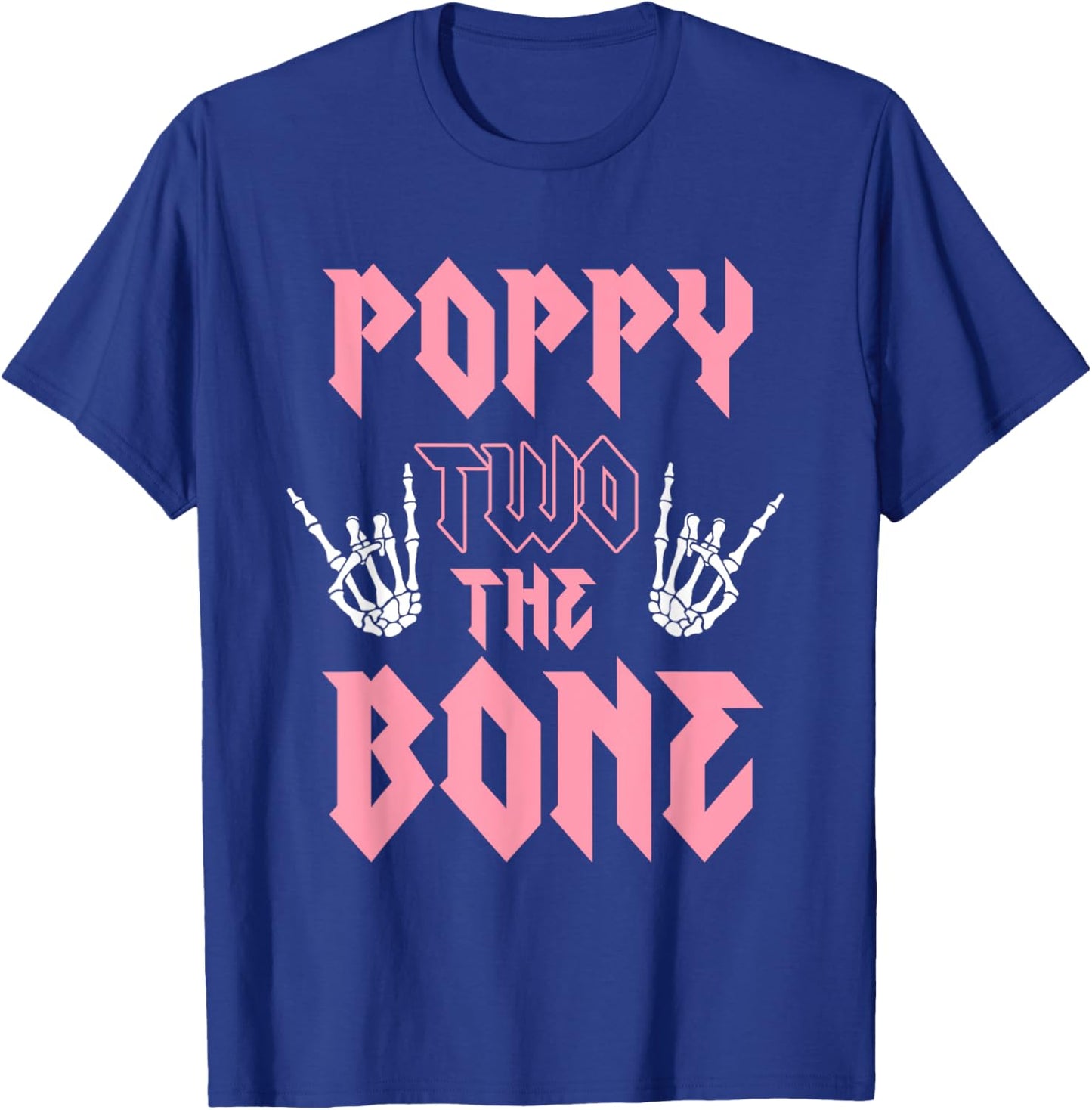 Poppy Two the Bone Birthday 2 Years Old Birthday Girl T-Shirt - T-Shirt | Royal