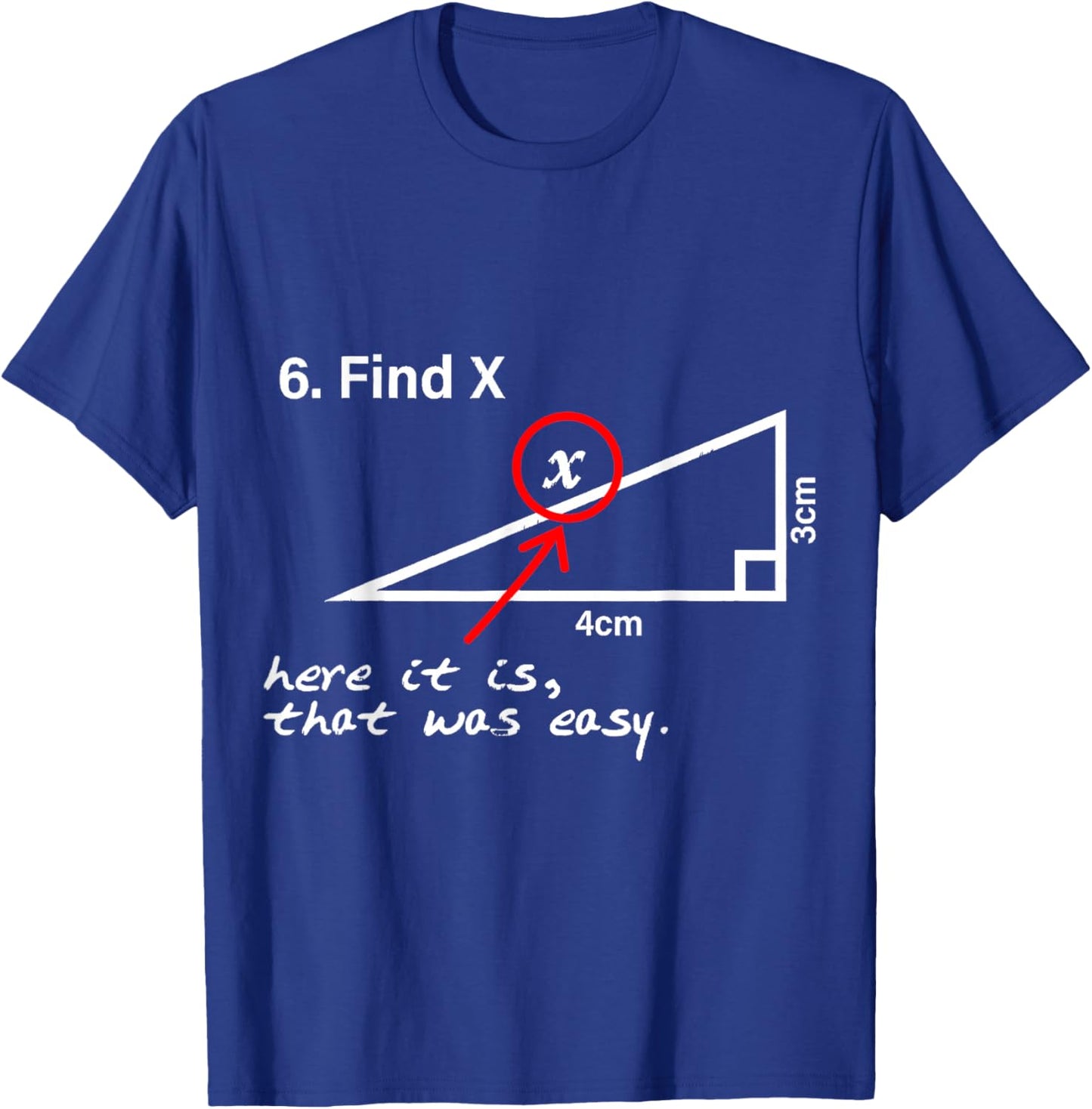 Find X Here It is That was Easy Funny Math Lover T-Shirt - T-Shirt | Royal