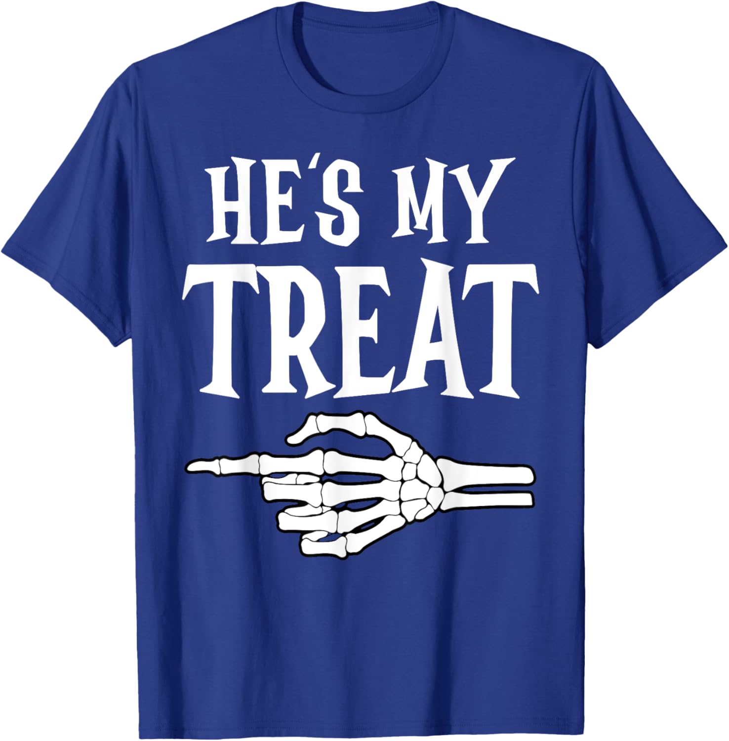 He's My Trick Matching Couple Skeleton Halloween Costume T-Shirt - T-Shirt | Royal