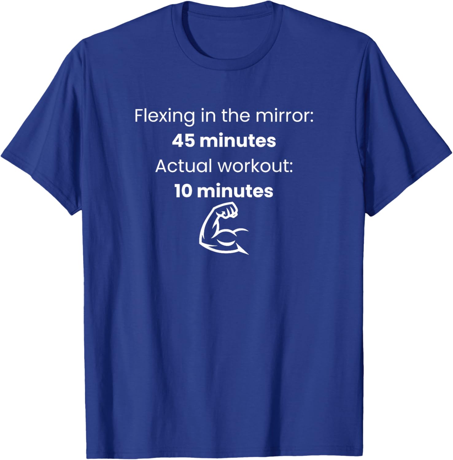 Flexing in The Mirror 45 Minutes Actual Workout 10 Funny Gym T-Shirt - T-Shirt | Royal